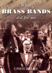 Book cover: What Brass Bands Did For Me: Chris Helme