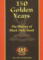 150 Golden Years - The History of Black Dyke Band - Roy Newsome